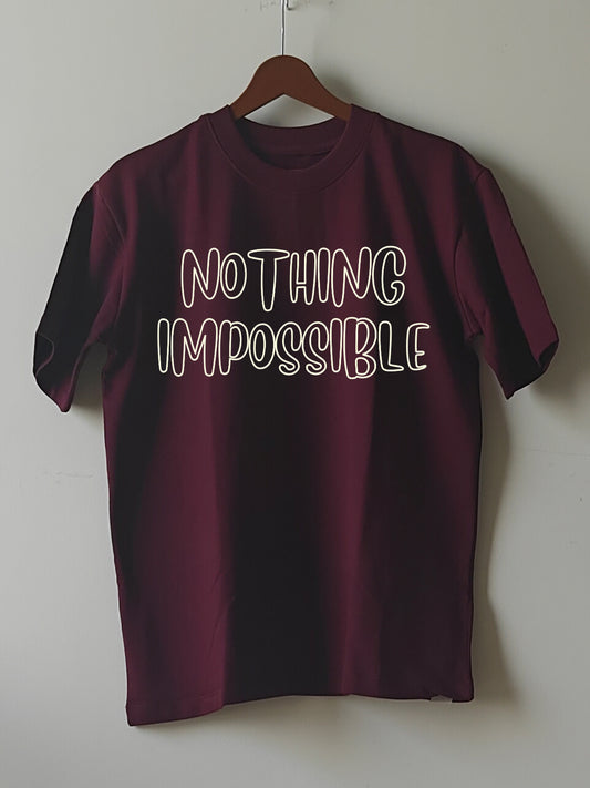 NOTHING IMPOSSIBLE : Unisex Oversized T-shirt